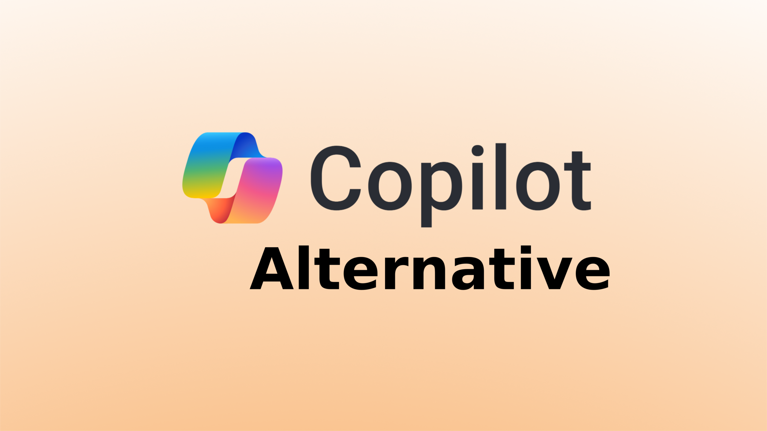 Microsoft Copilot Alternative